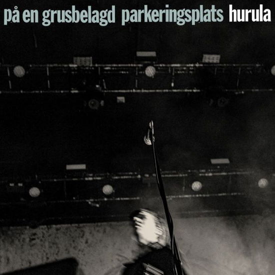 Cover for Hurula · På En Grusbelagd Parkeringsplats (CD) (2021)