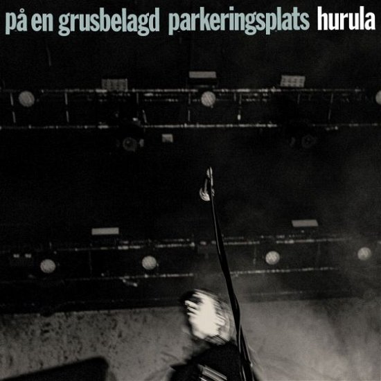 Cover for Hurula · Pa En Grusbelagd Parkeringsplats (CD) (2021)