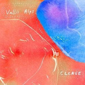 Cleave - Vallis Alps - Musik - MEMBRAN - 0197188200428 - 25 augusti 2023