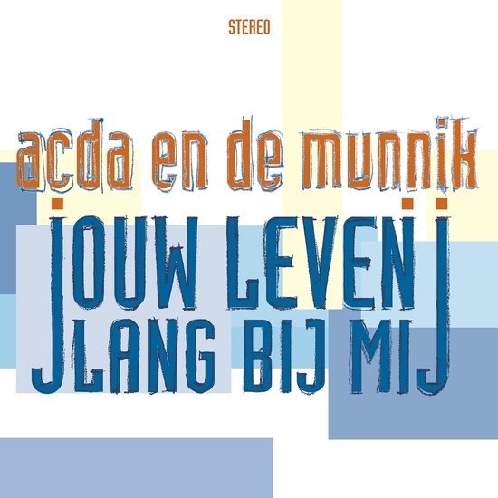 Jouw Leven Lang Bij Mij - Acda En De Munnik - Música - UNIVERSAL - 0602455660428 - 20 de outubro de 2023