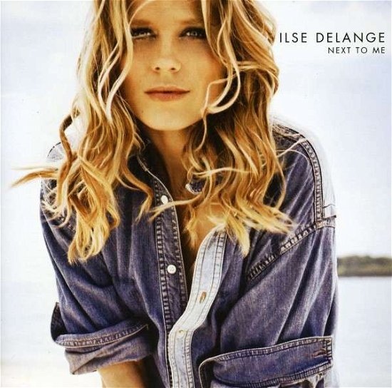 Cover for Ilse Delange · Next To Me (CD) (2010)
