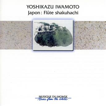 Cover for Yoshikazu Iwamoto · Shakuhachi Flute (CD) (2013)