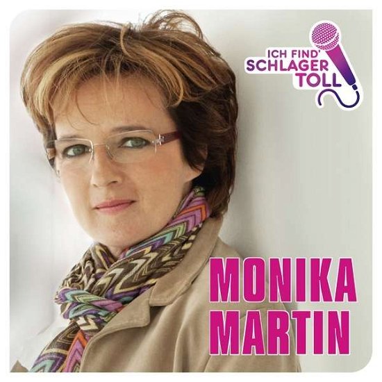 Cover for Monika Martin · Ich Find' Schlager Toll (CD) (2015)