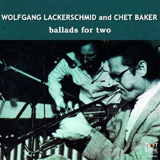 Cover for Baker,chet &amp; Lackersd,wolfgang · Ballads for Two (CD) (2019)