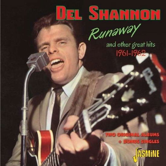 Runaway & Other Great Hits 1961-1962 - Del Shannon - Música - JASMINE - 0604988023428 - 20 de junho de 2013