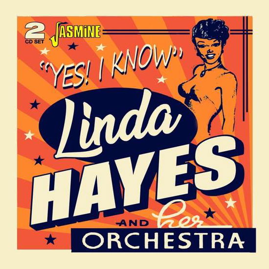 Yes! I Know - Hayes, Linda (And Her Orchestra) - Musik - JASMINE - 0604988320428 - 8. Oktober 2021