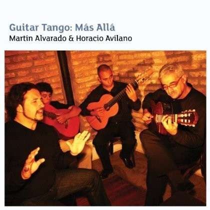 Cover for Alvarado,martin &amp; Avilano,horacio · Guitar Tango: Mas Alla (CD) (2013)