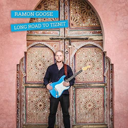 Cover for Ramon Goose · Long Road To Tiznit (CD) (2017)