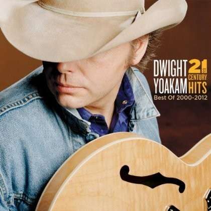 21st Century Hits: Best of 2000-2012 - Dwight Yoakam - Musik - ADA - 0607396629428 - October 7, 2013