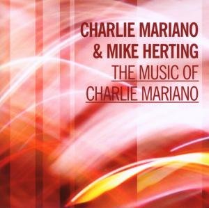 Cover for Mariano, Charlie / Mike Her · Music Of Charlie Mariano (CD) (2007)