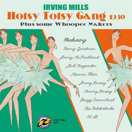 Hotsy Totsy Gang 1930 Plus Some Whoopee Makers - Irving Mills - Música - RETRIEVAL - 0608917908428 - 9 de março de 2018