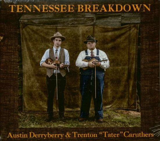 Tennessee Breakdown - Derryberry, Austin & Trenton "tater" Caruthers - Musik - TENNESSEE BREAKDOWN - 0609408120428 - 15 maj 2020