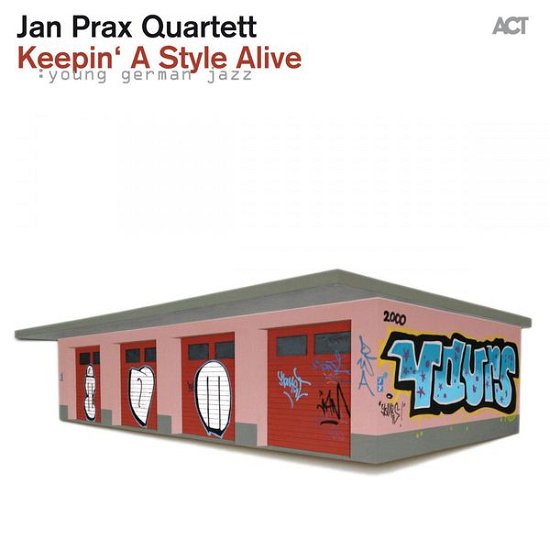 Cover for Jan -Quartet- Prax · Keepin' A Style Alive (CD) (2015)