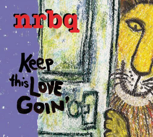 Cover for Nrbq · Keep This Love Goin' (CD) (2011)