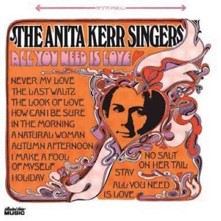 All You Need is Love - Anita Kerr - Music - UNIVERSAL MUSIC - 0617742081428 - August 8, 2008