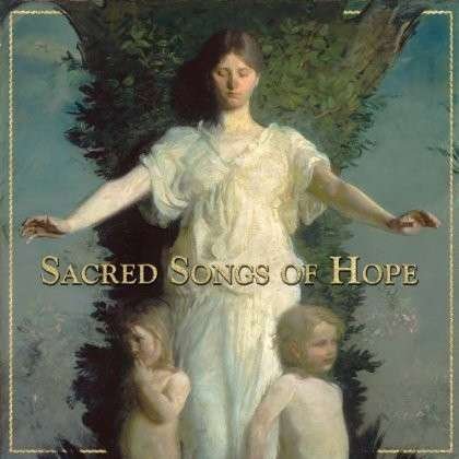 Cover for Sacred Songs of Hope / Various (CD) (2013)