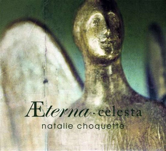 Cover for Natalie Choquette · Aeterna Celesta (CD) (2006)