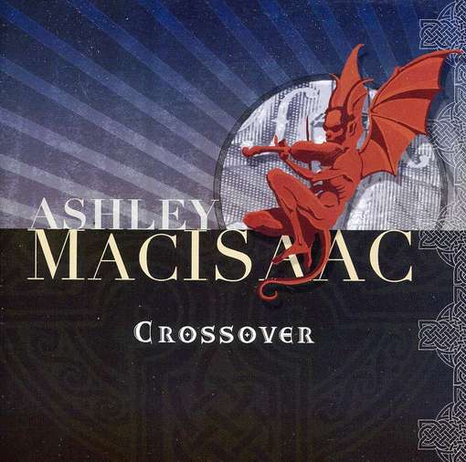 Crossover - Ashley Macisaac - Musik - LINUS ENTERTAINMENT - 0623339145428 - 28 oktober 2013