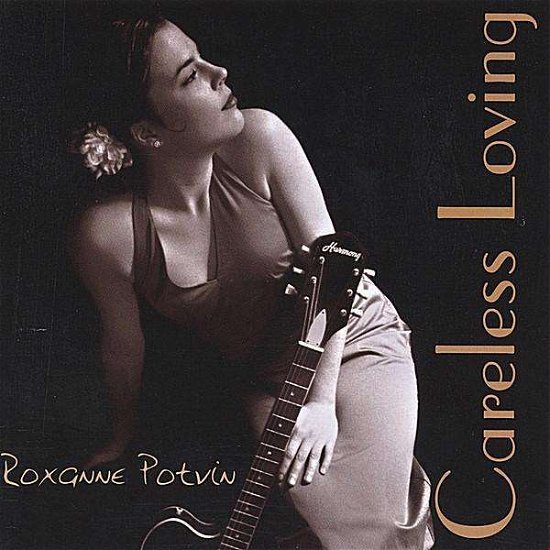 Cover for Roxanne Potvin · Careless Love (CD) (2006)