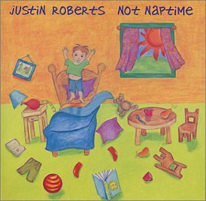 Cover for Justin Roberts · Not Naptime (CD) (2005)