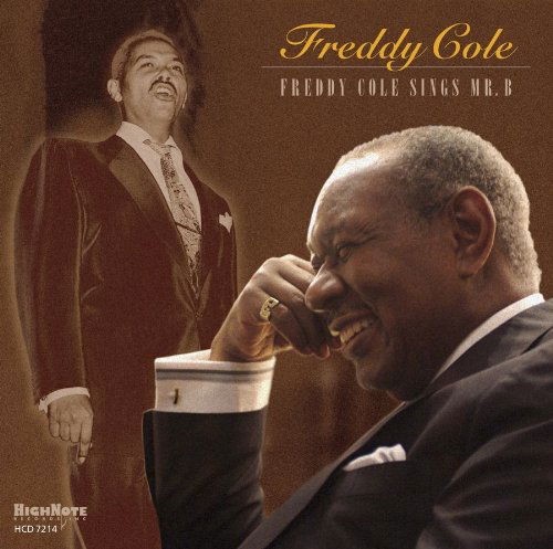 Freddy Cole Sings Mr B - Freddy Cole - Musik - HIGH NOTE - 0632375721428 - 3. August 2010