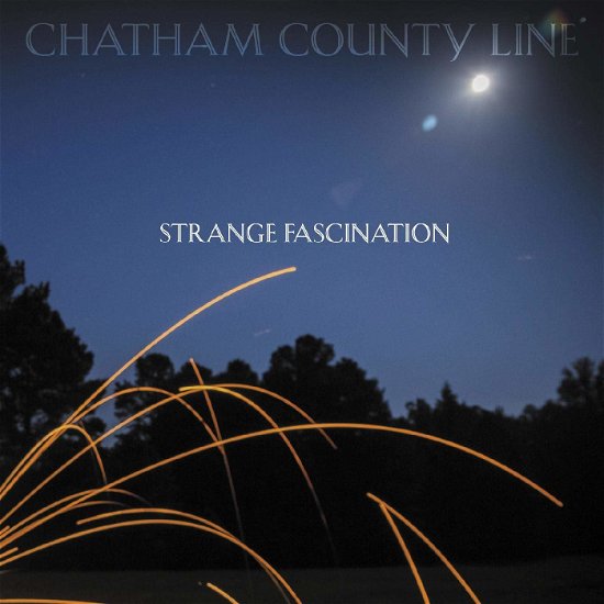 Strange Fascination - Chatham County Line - Musiikki - YEP ROC - 0634457270428 - perjantai 24. huhtikuuta 2020