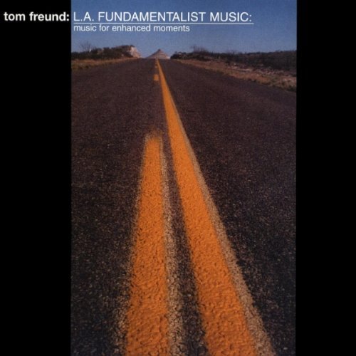 Cover for Tom Freund · La Fundamentalist Music (CD) (2002)