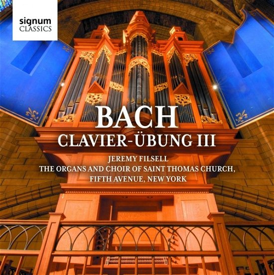Cover for Jeremy Filsell · Bach Clavier-ubung III - the Organs &amp; Choir of Saint (CD) (2023)