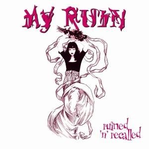 Cover for My Ruin · Ruined &amp; Recalled (CD) (2003)