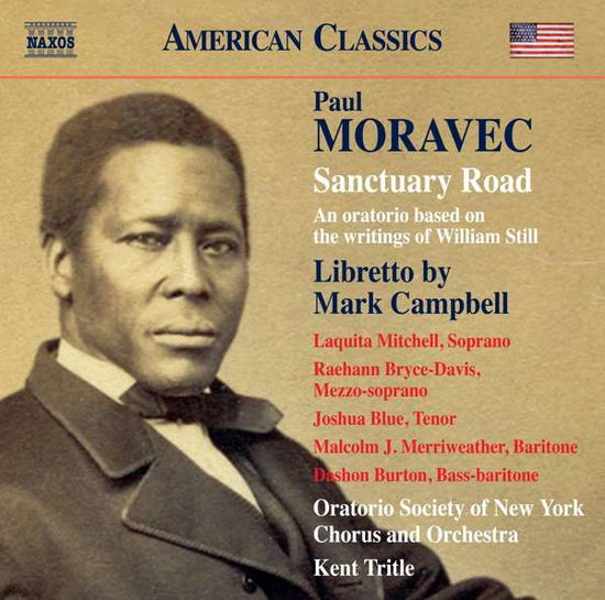 Paul Moravec: Sanctuary Road - An Oratorio Based On The Writings Of William Still - Oratorio Soc of Ny / Tritle - Música - NAXOS - 0636943988428 - 10 de janeiro de 2020