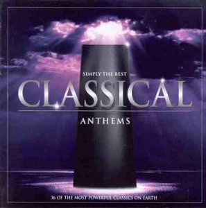 Cover for Simply The Best Classical Anthems (CD) (2001)