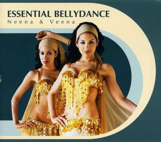 Neena & Veena · Essential Bellydance (CD) (2005)