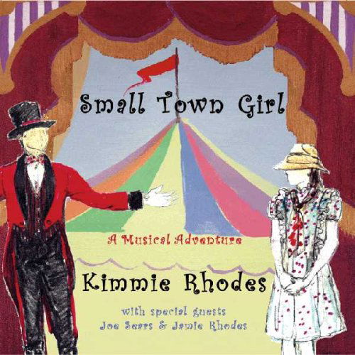 Small Town Girl - Kimmie Rhodes - Musiikki - SUNBIRD - 0651027001428 - maanantai 13. marraskuuta 2006