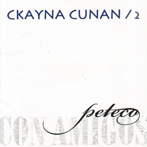 Ckayna Cunan 2 - Peteco Carabajal - Muzyka - DBN - 0656291180428 - 15 listopada 2005