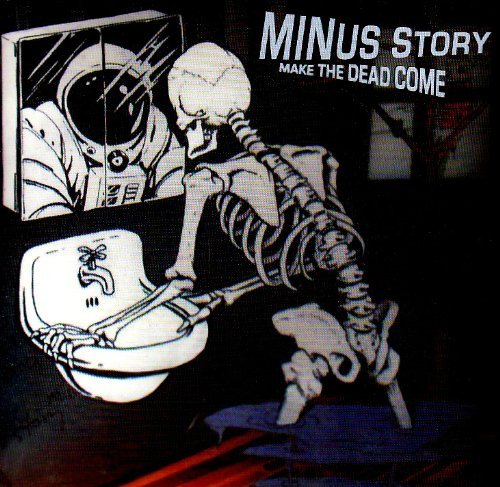 Cover for Minus Story · Make the Dead Come Cdep (CD) (2011)
