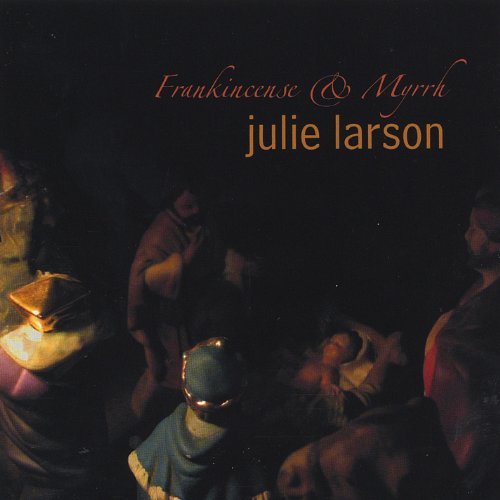 Frankincense & Myrrh - Julie Larson - Musik - Heartpsalm Music - 0659057435428 - 2. december 2002
