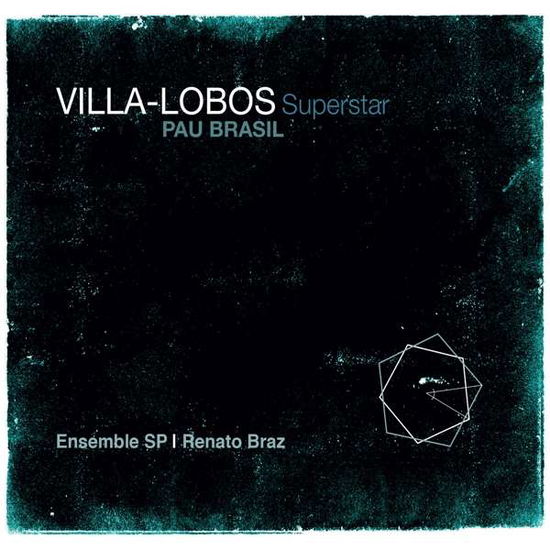 Cover for Villa-lobos Superstar · Pau Brasil (CD) [Digipak] (2019)