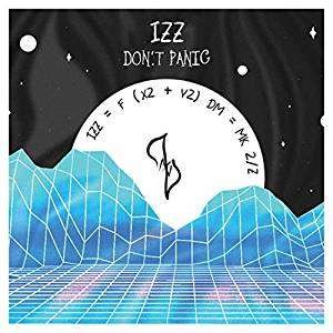 Don't Panic - Izz - Musique - DOONE - 0669563315428 - 26 juillet 2019
