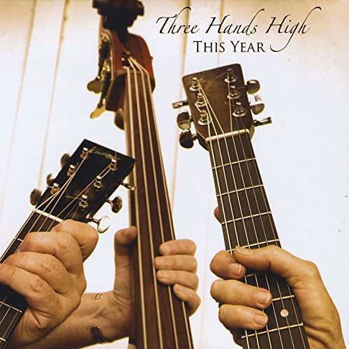 This Year - 3 Hands High - Musik - CDB - 0678572203428 - 20. Juni 2014