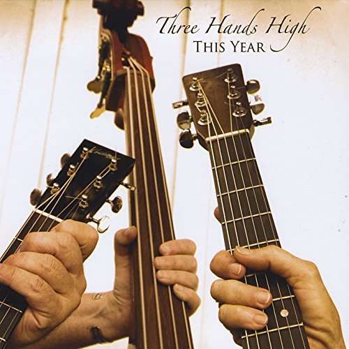 This Year - 3 Hands High - Musiikki - CDB - 0678572203428 - perjantai 20. kesäkuuta 2014