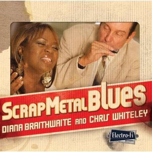 Cover for Braithwaite Diana &amp; Chris Whi · Scrap Metal Blues (CD) (2013)