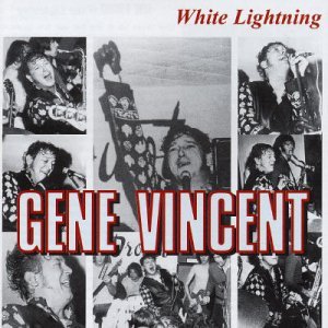 Cover for Gene Vincent · White Lightning (CD) [Bonus Tracks edition] (2003)