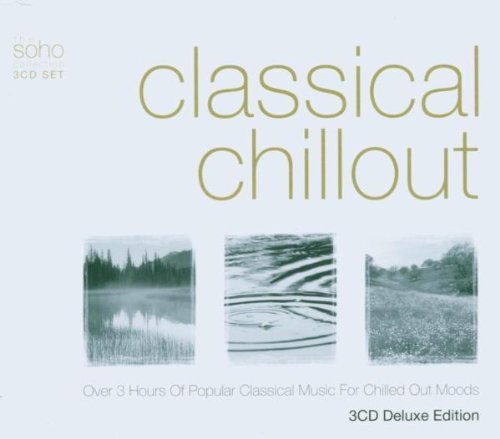 Classical Chillout - Aa.vv. - Musiikki - SOHO - 0698458152428 - 2012