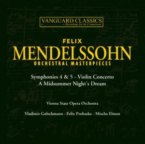 Symphony No 4 / No 5 / Concerto for Violin ETC in E minor,  Vanguard Classics Klassisk - Elman Mischa / Gloschman / Prohaska / VSO - Music - DAN - 0699675127428 - 2000