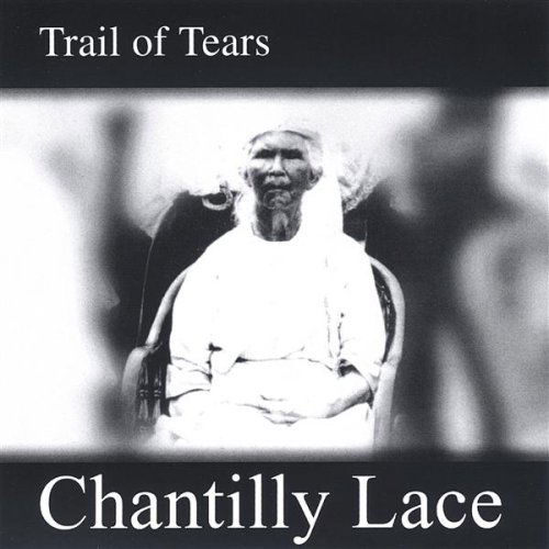 Cover for Chantilly Lace · Trail of Tears (CD) (2004)