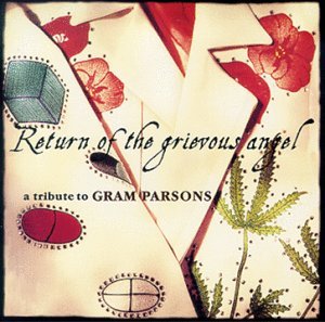 Cover for Gram Parsons · Return Of The Grievious A (CD) [Tribute edition] (1999)