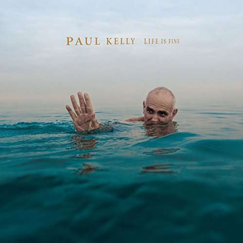 Cover for Paul Kelly · Paul Kelly - Life Is Fine (CD) (2010)