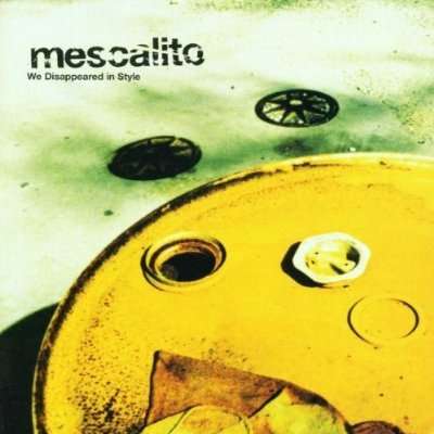 We Disappeared in Style - Mescalito - Music - TUMMY TOUCH - 0714388043428 - June 26, 2001