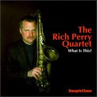 Cover for Rich Perry · What is This (CD) (1996)