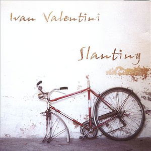 Cover for Ivan Valentini · Slanting (CD) (2004)